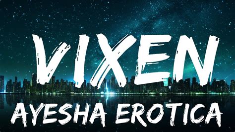 ayesha erotica vixen lyrics|Vixen Lyrics .